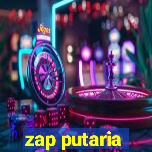 zap putaria